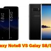 【動画有】Galaxy NoteとGalaxy S8/S8+を徹底比較！